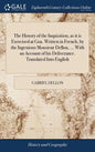 The History of the Inquisition, as it is Exercised at Goa. Written in French, by the Ingenious Monsieur Dellon, ... With an Account of his Deliverance - Hardcover