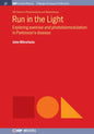 Run in the Light: Exploring Exercise and Photobiomodulation in Parkinson's Disease - Paperback