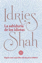 La sabiduría de los idiotas: (Versión de bolsillo) - Paperback