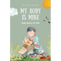 My Body is Mine: Body Safety for Kids - Paperback