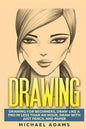 Drawing: Drawing for Beginners- Drawing Like a Pro in Less than an Hour with just Pencil and Paper - Paperback