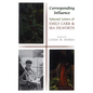 Corresponding Influence: Selected Letters of Emily Carr and Ira Dilworth - Paperback