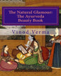 The Natural Glamour: The Ayurveda Beauty Book (B&W) - Paperback