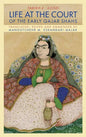 Life at the Court of the Early Qajar Shahs - Hardcover