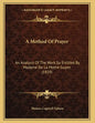 A Method Of Prayer: An Analysis Of The Work So Entitled By Madame De La Mothe Guyon (1859) - Paperback