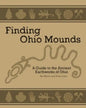 Ancient Mounds in Ohio: Finding Ohio Mounds - Paperback