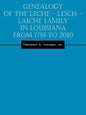 Genealogy of the Leche - Lesch - Laiche Family in Louisiana From 1759 to 2010 - Paperback