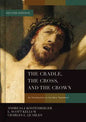 The Cradle, the Cross, and the Crown: An Introduction to the New Testament - Hardcover