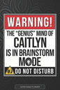 Caitlyn: Warning The Genius Mind Of Caitlyn Is In Brainstorm Mode - Caitlyn Name Custom Gift Planner Calendar Notebook Journal - Paperback