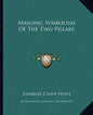 Masonic Symbolism of the Two Pillars - Paperback