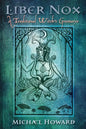Liber Nox: A Traditional Witch's Gramarye - Paperback