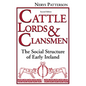 Cattle Lords and Clansmen: The Social Structure of Early Ireland - Paperback