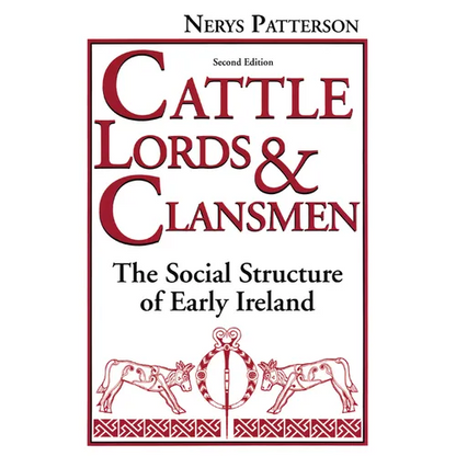 Cattle Lords and Clansmen: The Social Structure of Early Ireland - Paperback