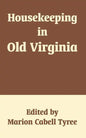 Housekeeping in Old Virginia - Paperback
