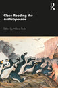 Close Reading the Anthropocene - Paperback