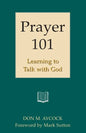 Prayer 101: Learning to Talk with God - Paperback