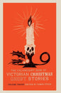 The Valancourt Book of Victorian Christmas Ghost Stories, Volume Three - Hardcover