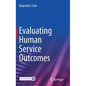 Evaluating Human Service Outcomes - Hardcover