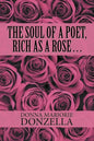 The Soul of a Poet, Rich as a Rose . . . - Paperback