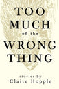 Too Much of the Wrong Thing - Paperback