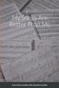 My Songs Are Better Than Me - Paperback