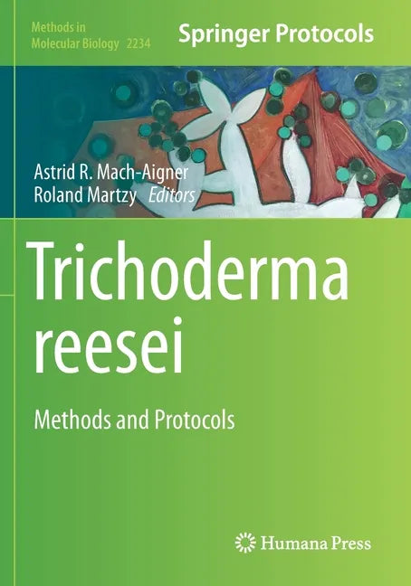 Trichoderma Reesei: Methods and Protocols - Paperback