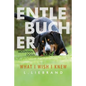 Entlebucher Mountain Dogs - What I Wish I Knew - Paperback