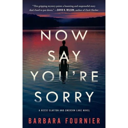 Now Say You're Sorry: A Reese Clayton and Emerson Lake Novel - Paperback