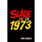 Slade in 1973 - Paperback