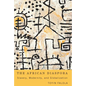 The African Diaspora: Slavery, Modernity, and Globalization - Paperback
