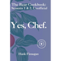 Yes, Chef.: The Bear TV Cookbook: Seasons 1 & 2, Unofficial - Paperback