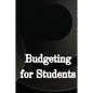 Budgeting for Students: How to Handle Your College Finances Like a Pro - Paperback
