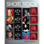 Shot! by Rock: The Photography of Mick Rock - Hardcover