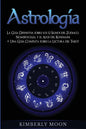 Astrología: La Guía Definitiva sobre los 12 Signos del Zodiaco, Numerología, y el Auge del Kundalini + Una Guía Completa sobre la Lectura del Tarot - Paperback