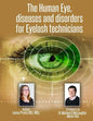 The Human Eye, diseases and disorders for Eyelash technicians. - Paperback