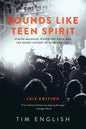 Sounds Like Teen Spirit: Stolen Melodies, Ripped-off Riffs, and the Secret History of Rock and Roll - Paperback