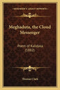 Meghaduta, the Cloud Messenger: Poem of Kalidasa (1882) - Paperback