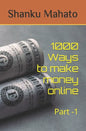 1000 Ways to make money online: Part -1 - Paperback