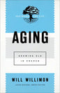 Aging: Growing Old in Church - Paperback