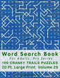 Word Search Book For Adults: Pro Series, 100 Cranky Trails Puzzles, 20 Pt. Large Print, Vol.29 - Paperback