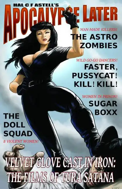 Velvet Glove Cast in Iron: The Films of Tura Satana - Paperback