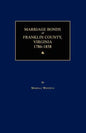 Marriage Bonds of Franklin County, Virginia 1786-1858 - Paperback