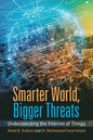 Smarter World, Bigger Threats: Understanding the Internet of Things - Paperback