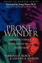 Prone to Wander: A Women's Struggle with Sexual Sin and Addiction - 2nd Edition - Paperback