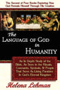 The Language of God in Humanity, An In Depth Study of the Bible as Seen in the Rituals, Covenants, Symbols, and People that Serve as Living Parables I - Paperback