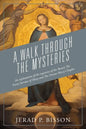 A Walk Through The Mysteries: An explanation of the mysteries of the Rosary The Seven Sorrows of Mary and The Divine Mercy Chaplet - Paperback