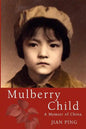 Mulberry Child: A Memoir of China - Paperback