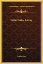 Little Folks Astray - Hardcover