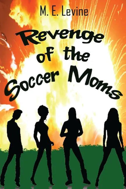 Revenge of the Soccer Moms - Paperback