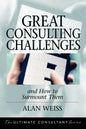 Great Consulting Challenges: And How to Surmount Them - Hardcover